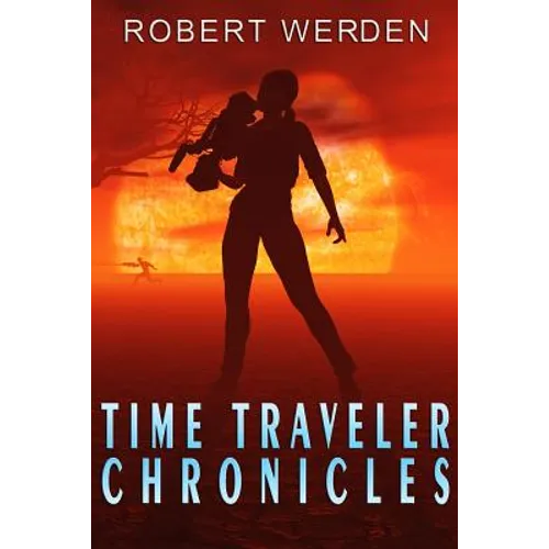 Time Traveler Chronicles - Paperback