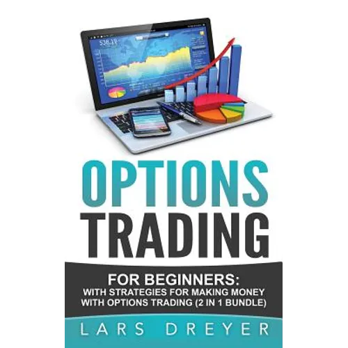 Options Trading: for Beginners: The Guide for Making Money with Options Trading - Paperback