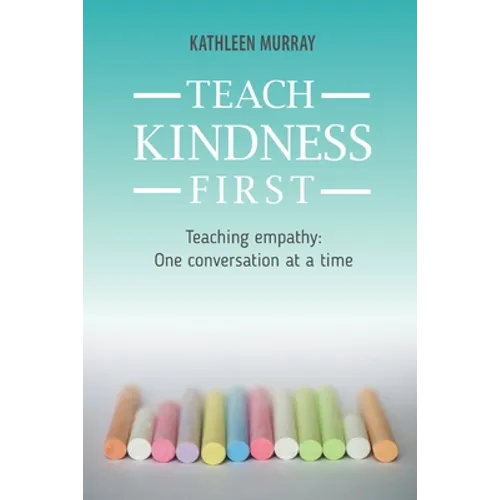 Teach Kindness First - Paperback