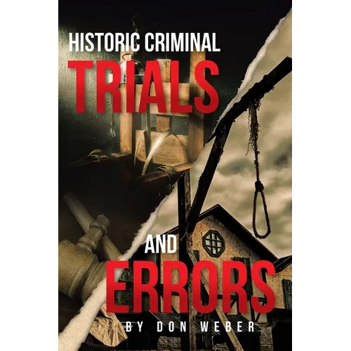 Historic Criminal Trials and Errors - Paperback