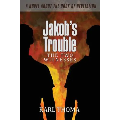 Jakob's Trouble: The Two Witnesses - Paperback