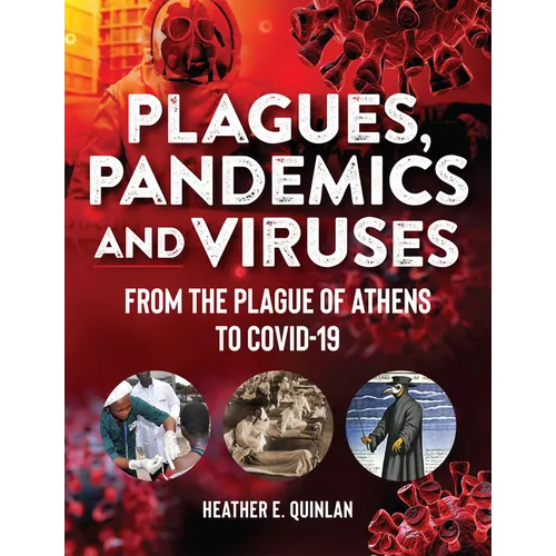 Plagues, Pandemics and Viruses: From the Plague of Athens to Covid 19 - Paperback
