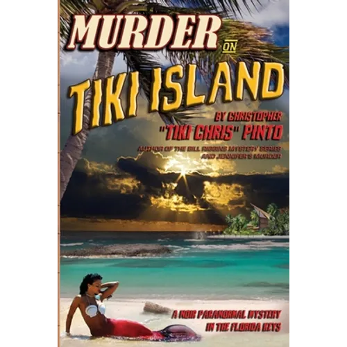 Murder on Tiki Island: A Noir Paranormal Mystery in the Florida Keys: By the author of Murder Behind the Closet Door - Paperback