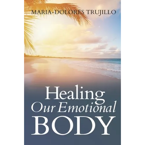 Healing Our Emotional Body - Paperback