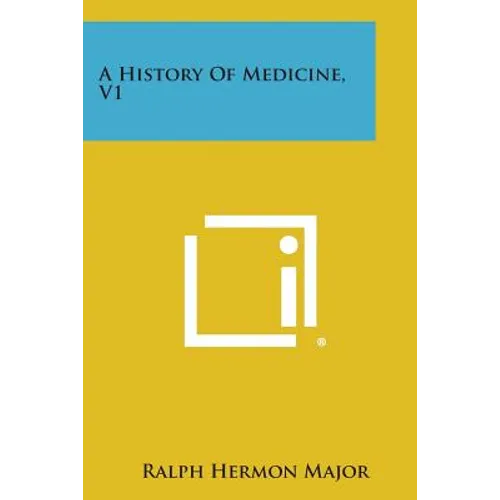 A History of Medicine, V1 - Paperback