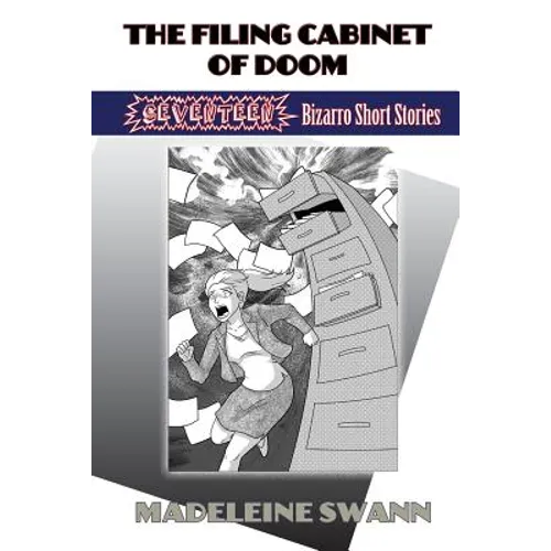The Filing Cabinet of Doom: 17 Bizarro Short Stories - Paperback