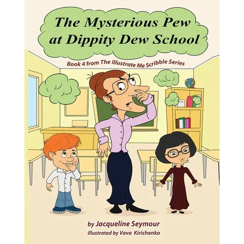 The Mysterious Pew at Dippity Dew School - Paperback