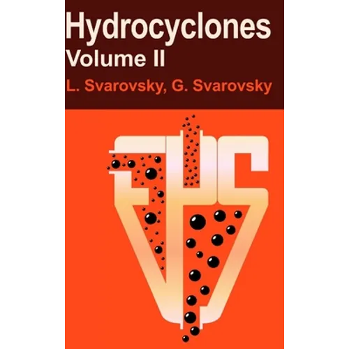 Hydrocyclones Volume II - Hardcover
