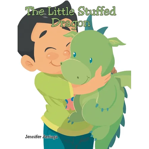 The Little Stuffed Dragon - Hardcover