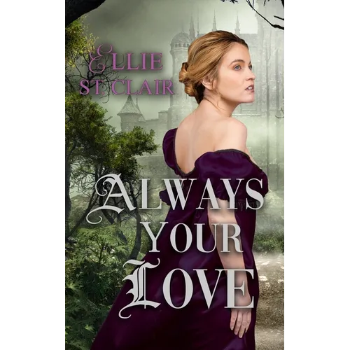 Always Your Love: A Gothic Regency Romance - Paperback