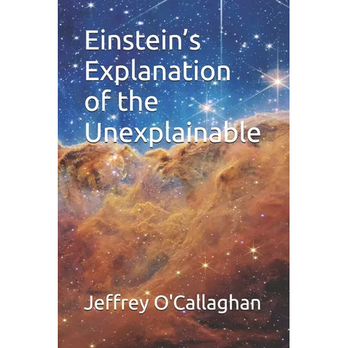 Einstein's explanation of the unexplainable - Paperback