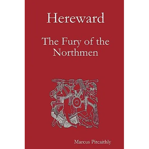 Hereward: The Fury of the Northmen - Paperback