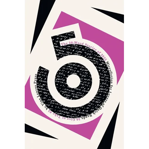 The 50-Word Stories of 2025: Microfiction for Lovers of Quick Reads - Paperback