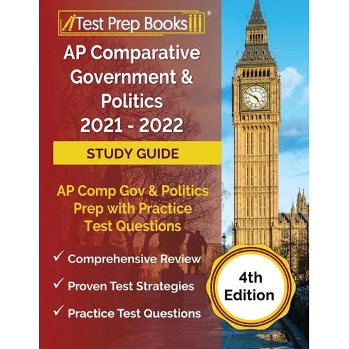 AP Comparative Government and Politics 2021 - 2022 Study Guide: AP Comp Gov and Politics Prep with Practice Test Questions [4th Edition]