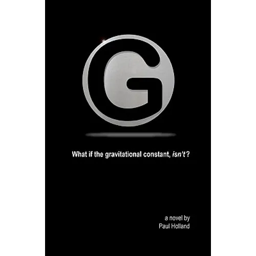 G: What if the gravitational constant, isn't? - Paperback