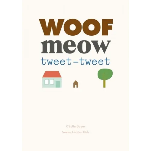 Woof Meow Tweet-Tweet - Hardcover