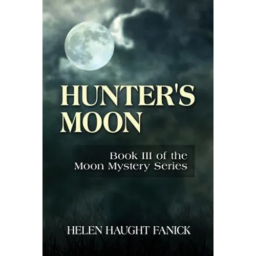 Hunter's Moon: Book III of the Moon Mystery Series - Paperback