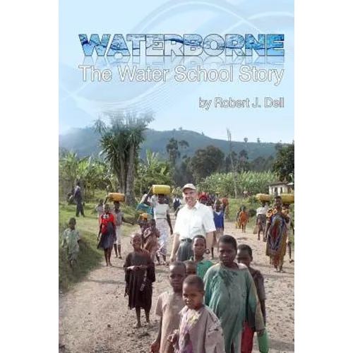 Waterborne: The Water School Story - Paperback