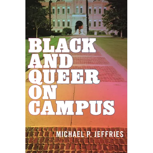Black and Queer on Campus - Hardcover