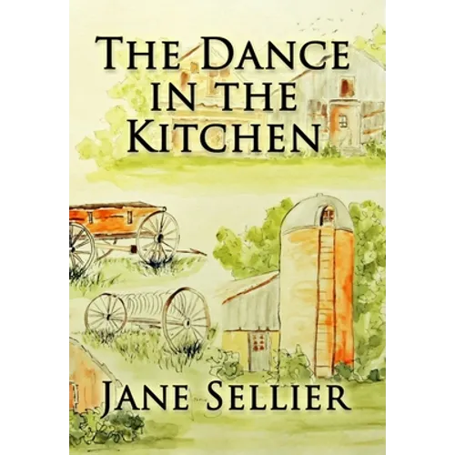 The Dance in the Kitchen - Hardcover