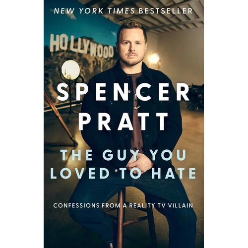 The Guy You Loved to Hate: Confessions from a Reality TV Villain - Hardcover