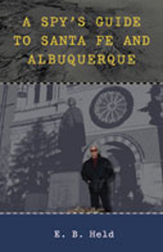 A Spy's Guide to Santa Fe and Albuquerque - Paperback
