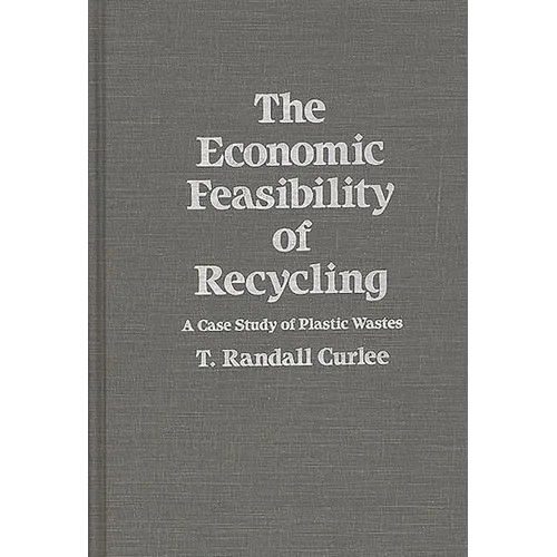 The Economic Feasibility of Recycling: A Case Study of Plastic Wastes
