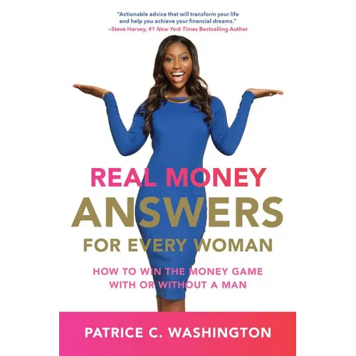 Real Money Answers for Every Woman: How to Win the Money Game with or Without a Man - Paperback