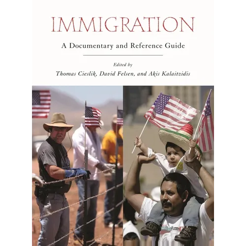 Immigration: A Documentary and Reference Guide - Hardcover