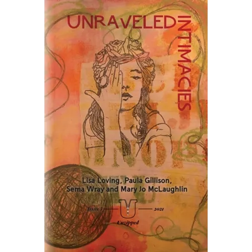 Unraveled Intimacies - Paperback