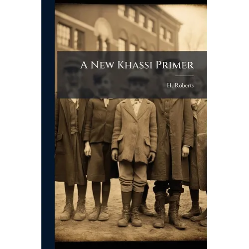 A New Khassi Primer: For Primary Schools - Paperback