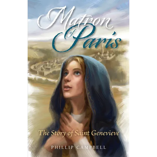 Matron of Paris: The Story of Saint Genevieve - Paperback