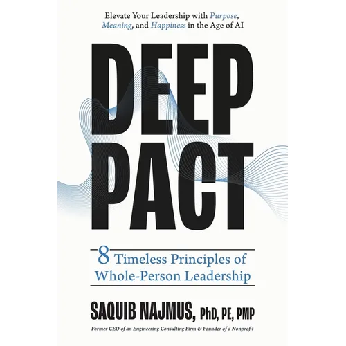 Deep Pact: 8 Timeless Principles of Whole-Person Leadership - Paperback