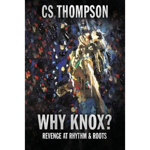 Why Knox?: Revenge at Rhythm & Roots - Paperback