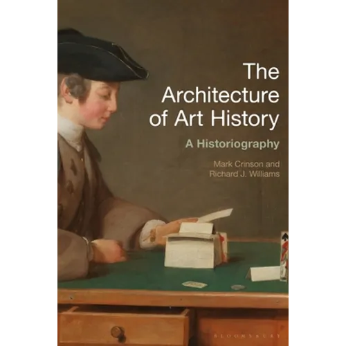 The Architecture of Art History: A Historiography - Paperback