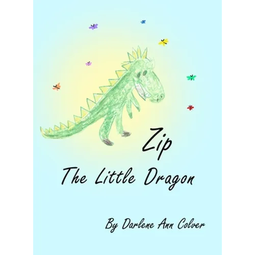 Zip the Little Dragon - Hardcover