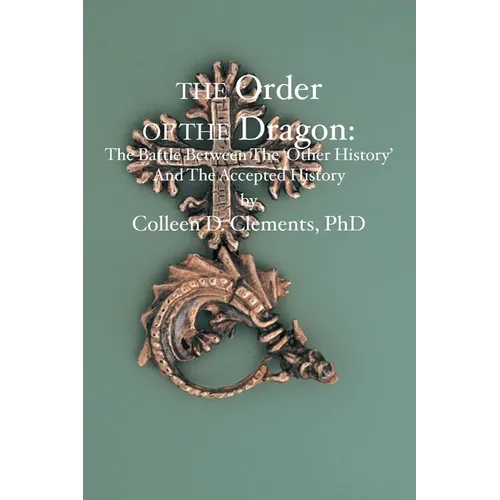 The Order of the Dragon: : The Battle Between the 