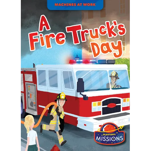 A Fire Truck's Day - Library Binding