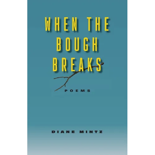 When the Bough Breaks - Poems - Paperback