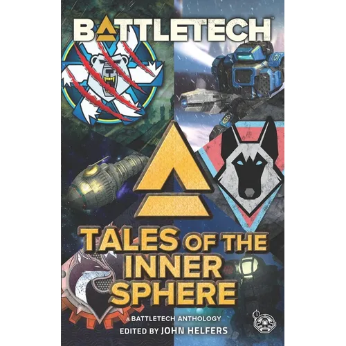 BattleTech: Tales of the Inner Sphere: (A BattleTech Anthology) - Paperback