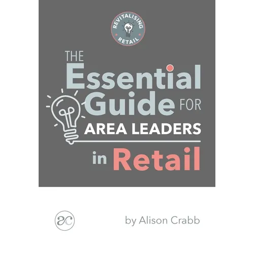 The Essential Guide for Area Leaders in Retail - Paperback