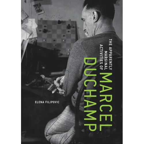 The Apparently Marginal Activities of Marcel Duchamp - Paperback