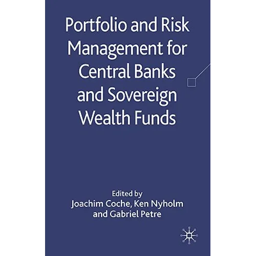 Portfolio and Risk Management for Central Banks and Sovereign Wealth Funds - Hardcover