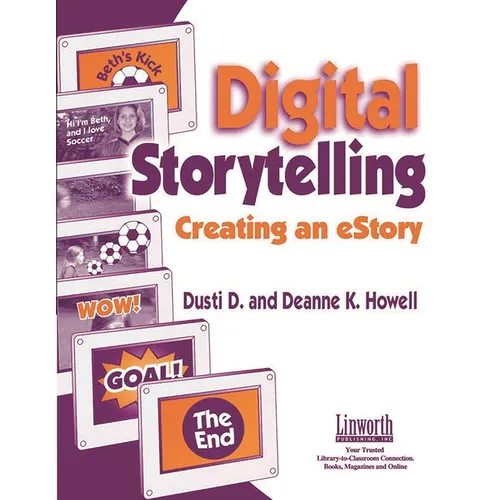 Digital Storytelling: Creating an Estory - Paperback