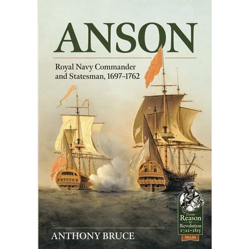Anson: Royal Naval Commander and Statesman, 1697-1762 - Paperback