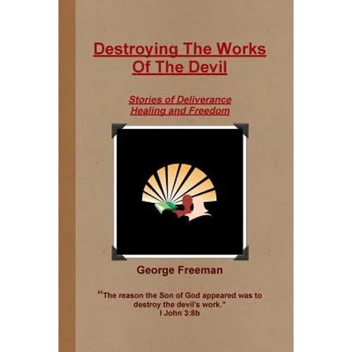 Destroying The Works Of The Devil - Paperback