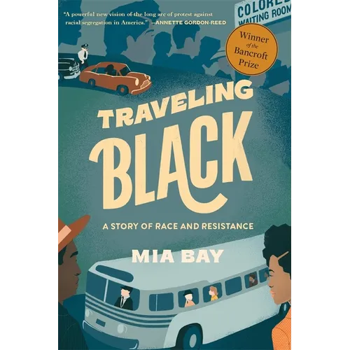 Traveling Black: A Story of Race and Resistance - Paperback