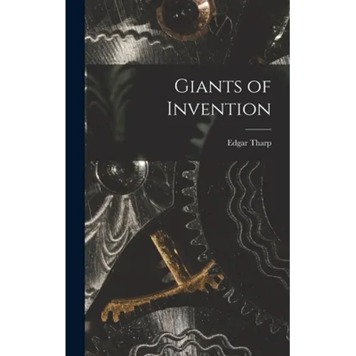 Giants of Invention - Hardcover