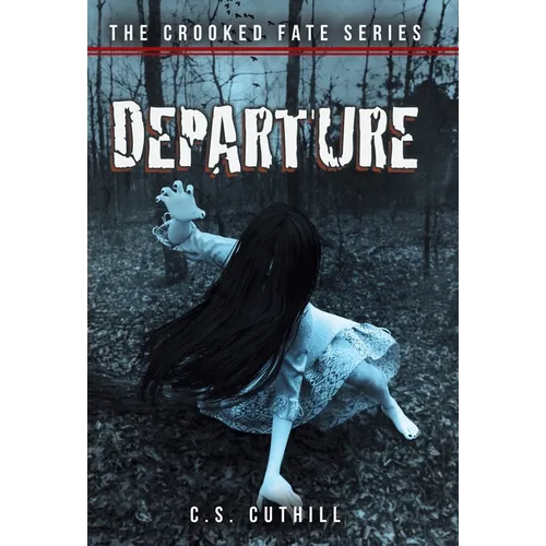 The Crooked Fate Series: Departure - Hardcover