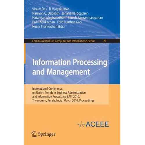 Information Processing and Management: International Conference on Recent Trends in Business Administration and Information Processing, Baip 2010, Tri - Paperback